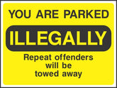 You are parked illegally Sign